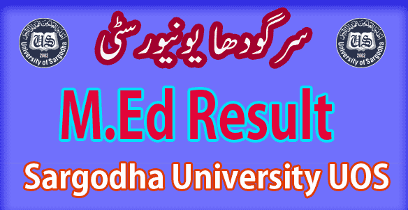UOS Sargodha University M.Ed result 2024