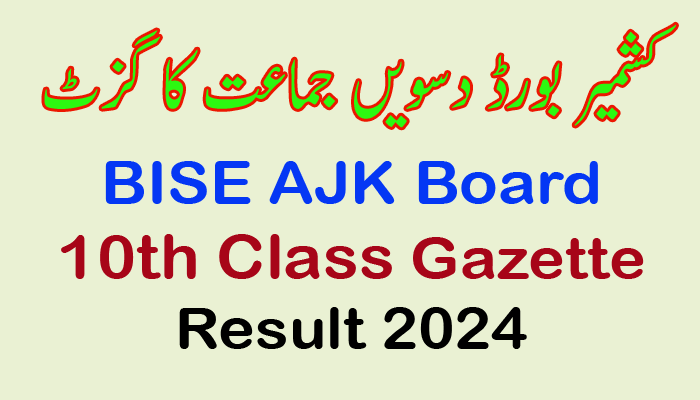 BISE AJK SSC, Matric, 10th Result Gazette 2024 PDF